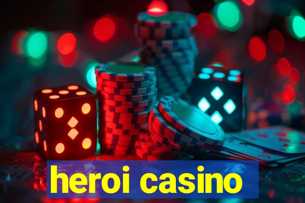 heroi casino